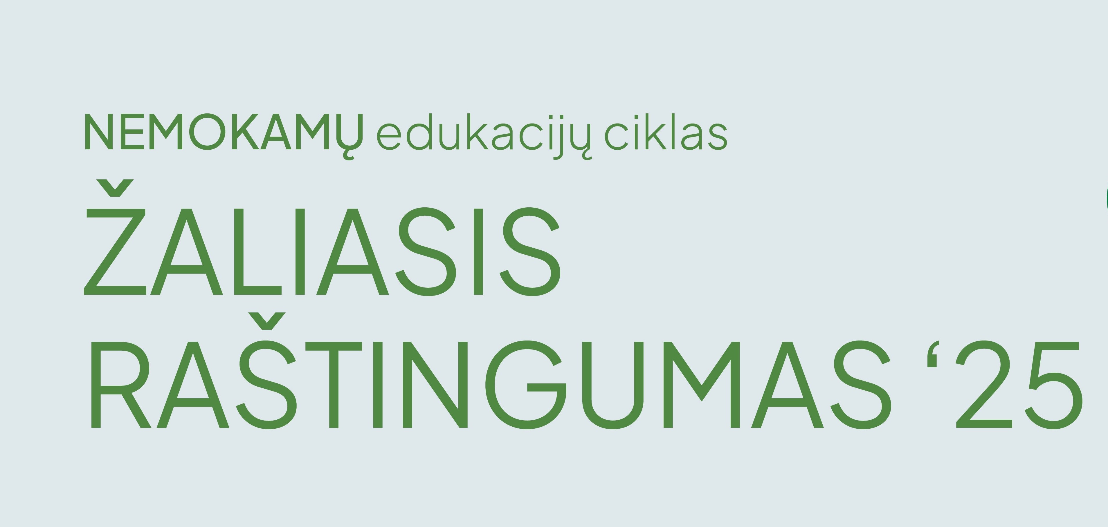 Kviečiame jungtis prie nemokamų nuotolinių edukacijų ciklo "Žaliasis raštingumas"