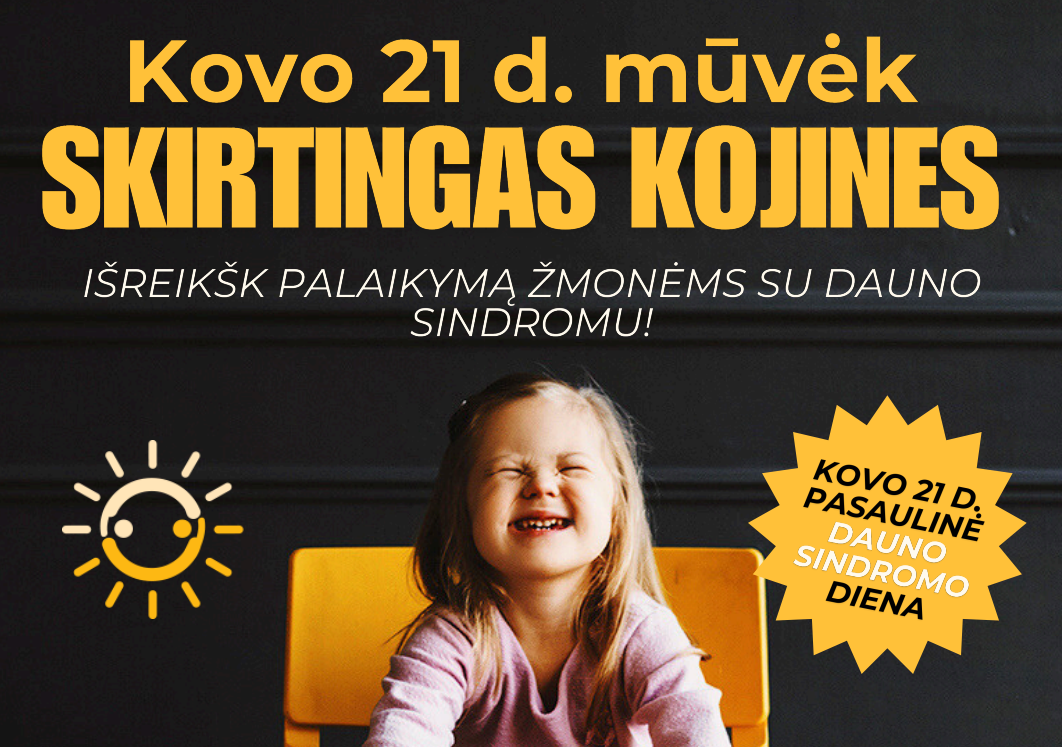 Kovo 21 d. - Pasaulinė Dauno sindromo diena